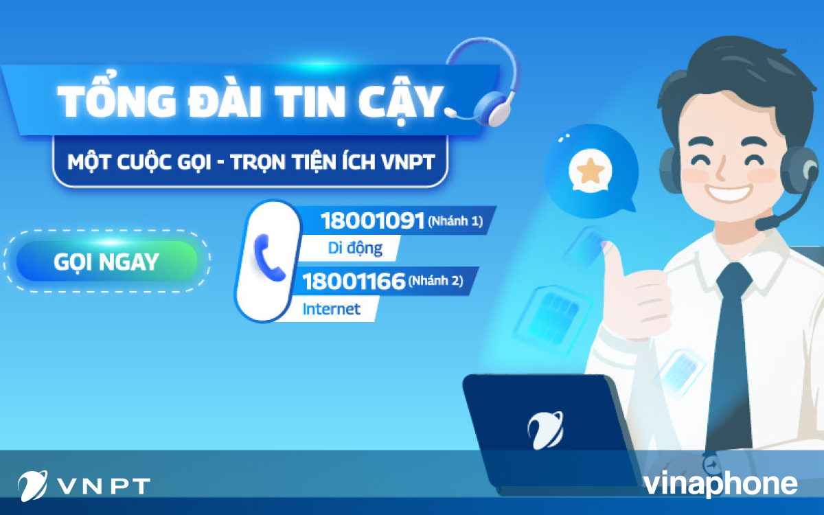 Liên hệ tổng đài tin cậy 18001091 để đăng ký gói mạng VinaPhone