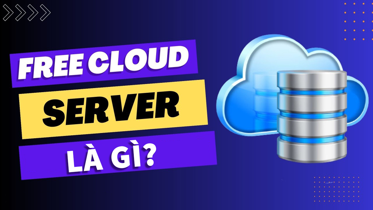 Tìm hiểu Free Cloud Server là gì? Lợi ích của nó như thế nào? (1)